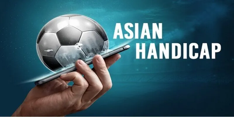 Kèo châu Á hay còn gọi là kèo chấp hoặc là kèo handicap